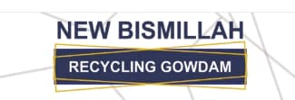 New Bismillah ( Recycling Gowdam)