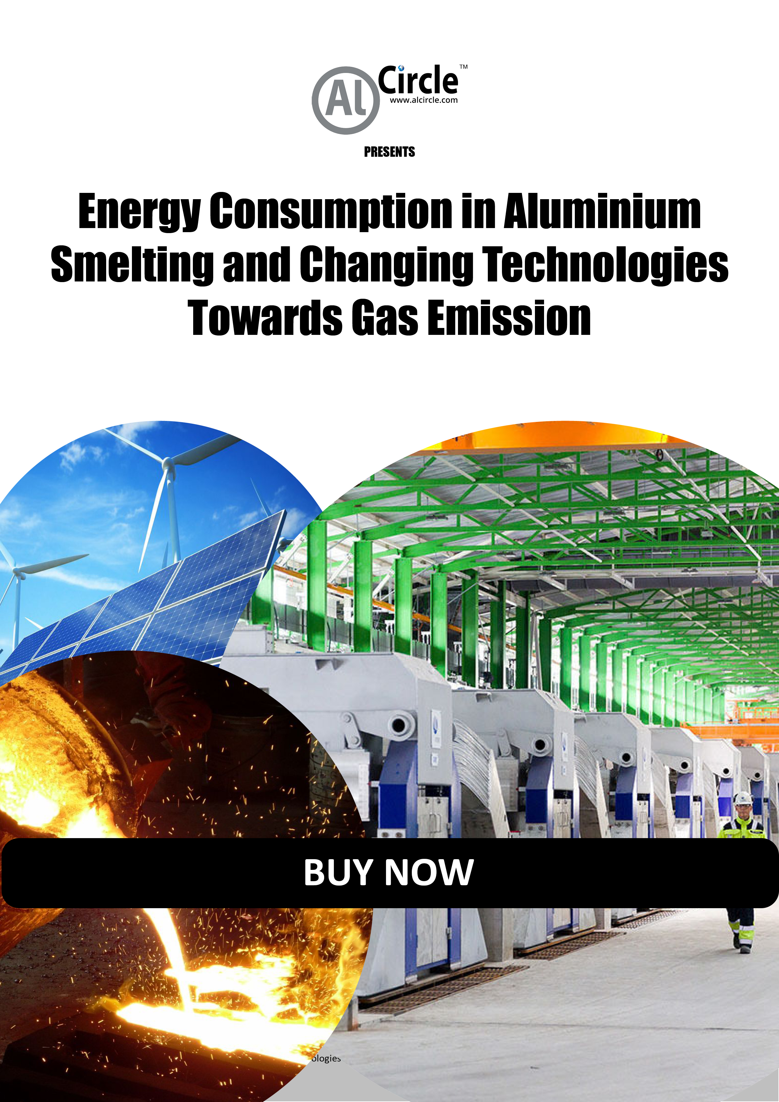 Why buy AlCircle’s Report on “Energy Consumption in Aluminium Smelting and Changing Technologies Towards Gas Emission?