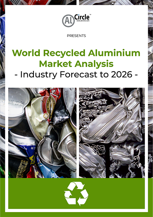 Launched! AlCircle’s new report on “World Recycled Aluminium Market Analysis - Industry Forecast to 2026.”
