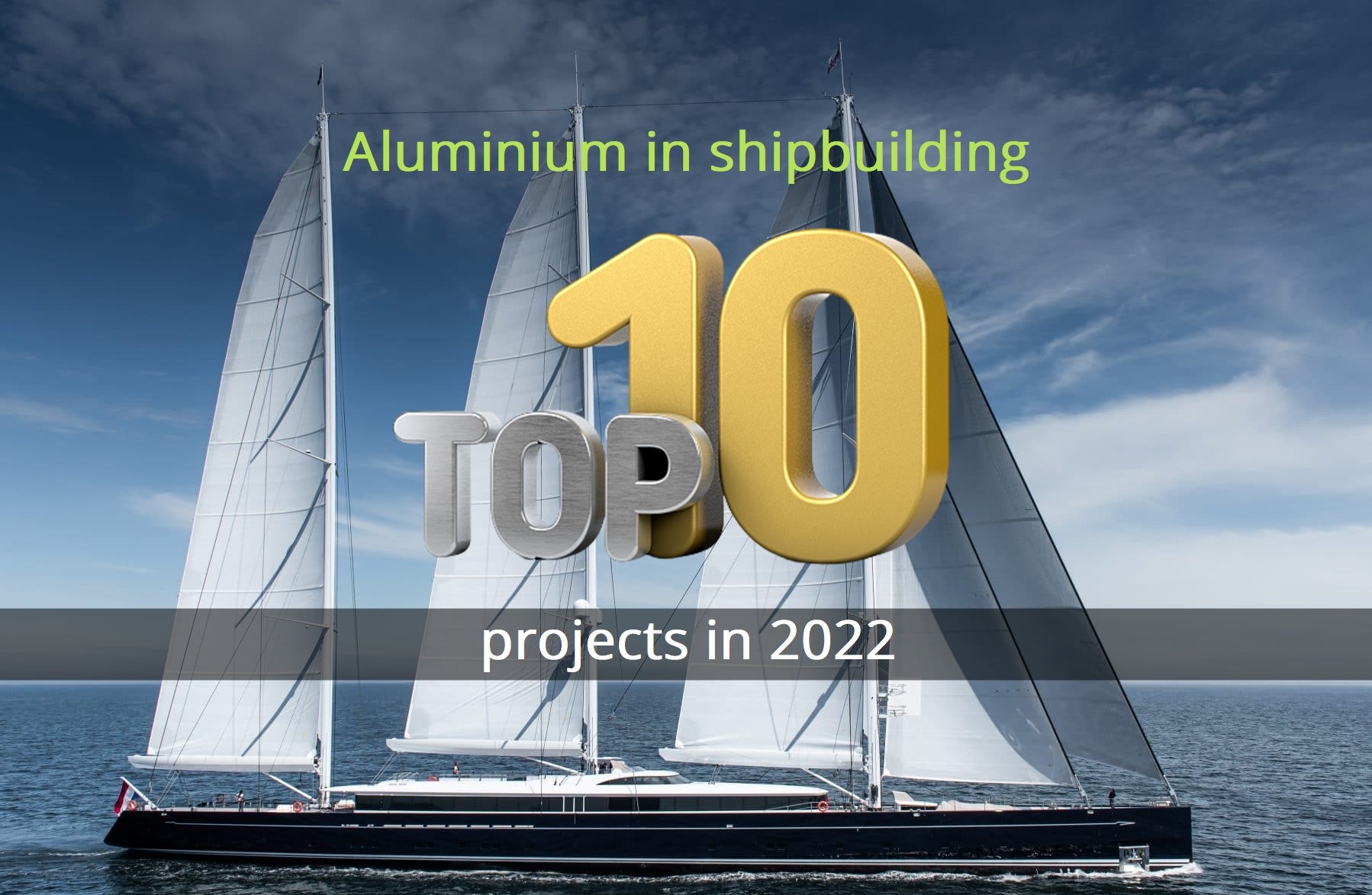 Aluminium in shipbuilding: Top 10 projects in 2022