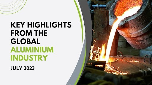 Key highlights from the global aluminium industry, July 2023