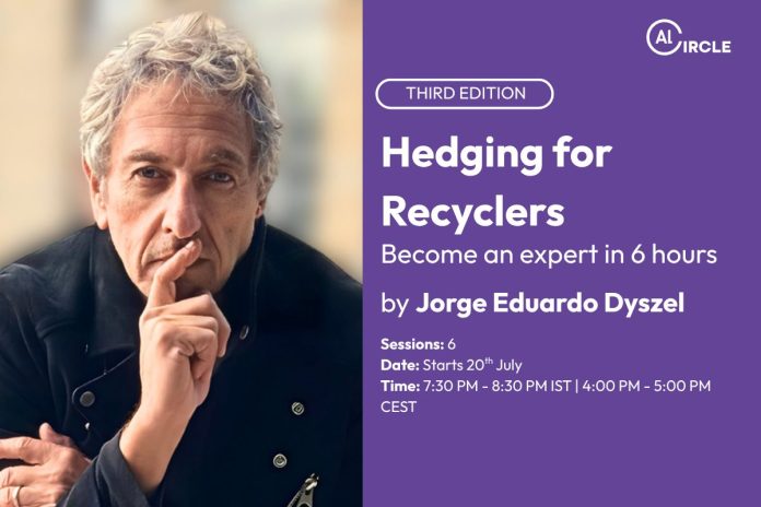Hedging for recyclers - Become an expert in 6 hours
